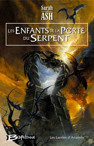 Les larmes d'Artamon. Vol. 3. Les enfants de la porte du serpent