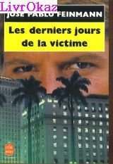 Les derniers jours de la victime