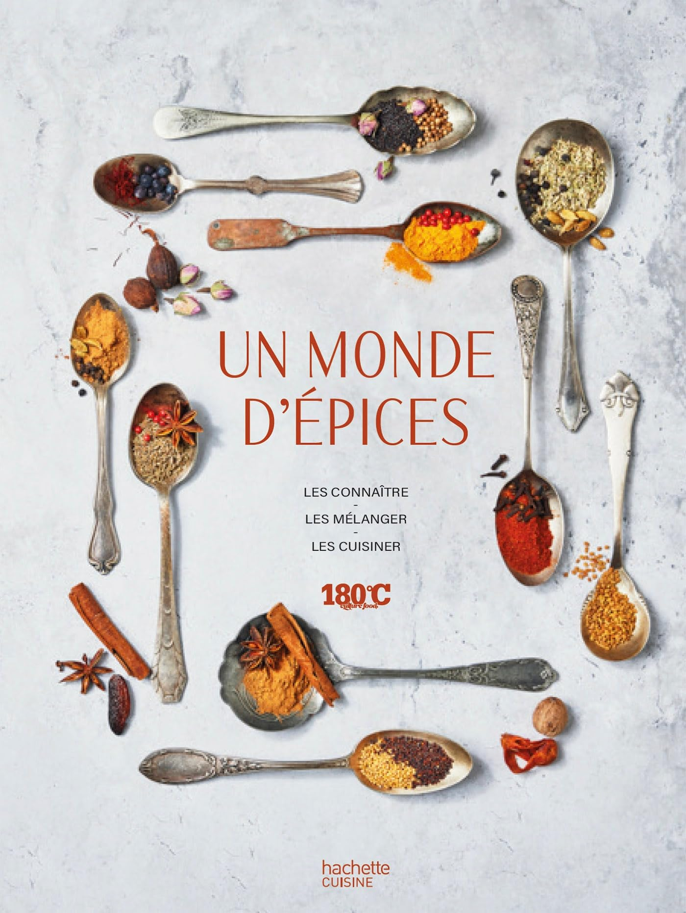 Un monde d'épices : les connaître, les mélanger, les cuisiner