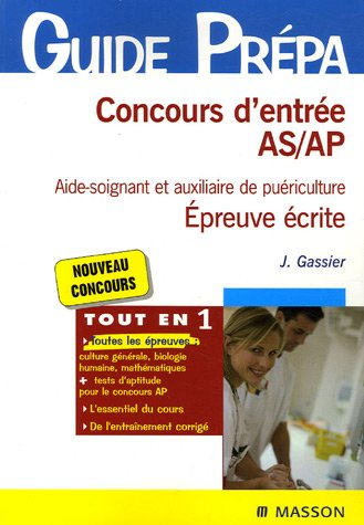 Concours d'entrée AS-AP, aide-soignant et auxiliaire de puériculture : épreuve écrite, nouveau conco
