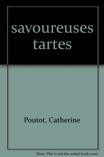 Savoureuses tartes