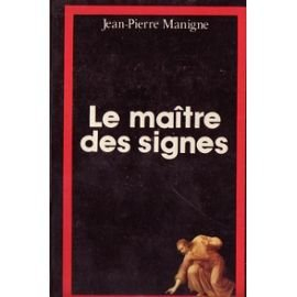 Poétique de la foi. Vol. 1. Le maître des signes
