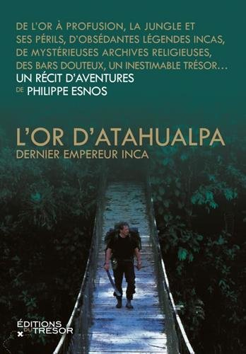 l'or d'atahualpa, dernier empereur inca