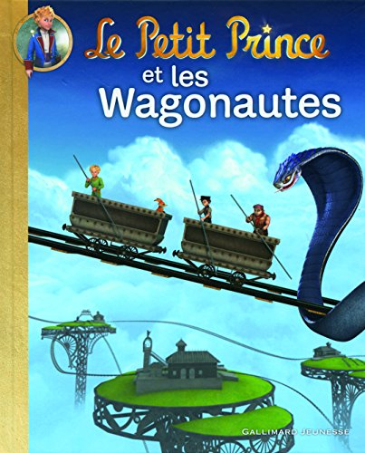 Le Petit Prince. Vol. 11. Le Petit Prince et les Wagonautes