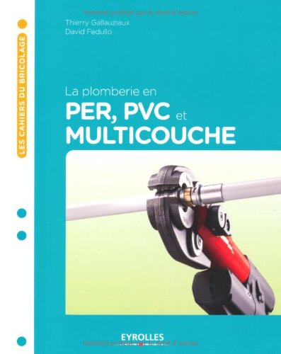 La plomberie en PER, PVC et multicouche
