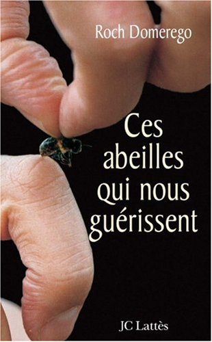 Ces abeilles qui nous guérissent