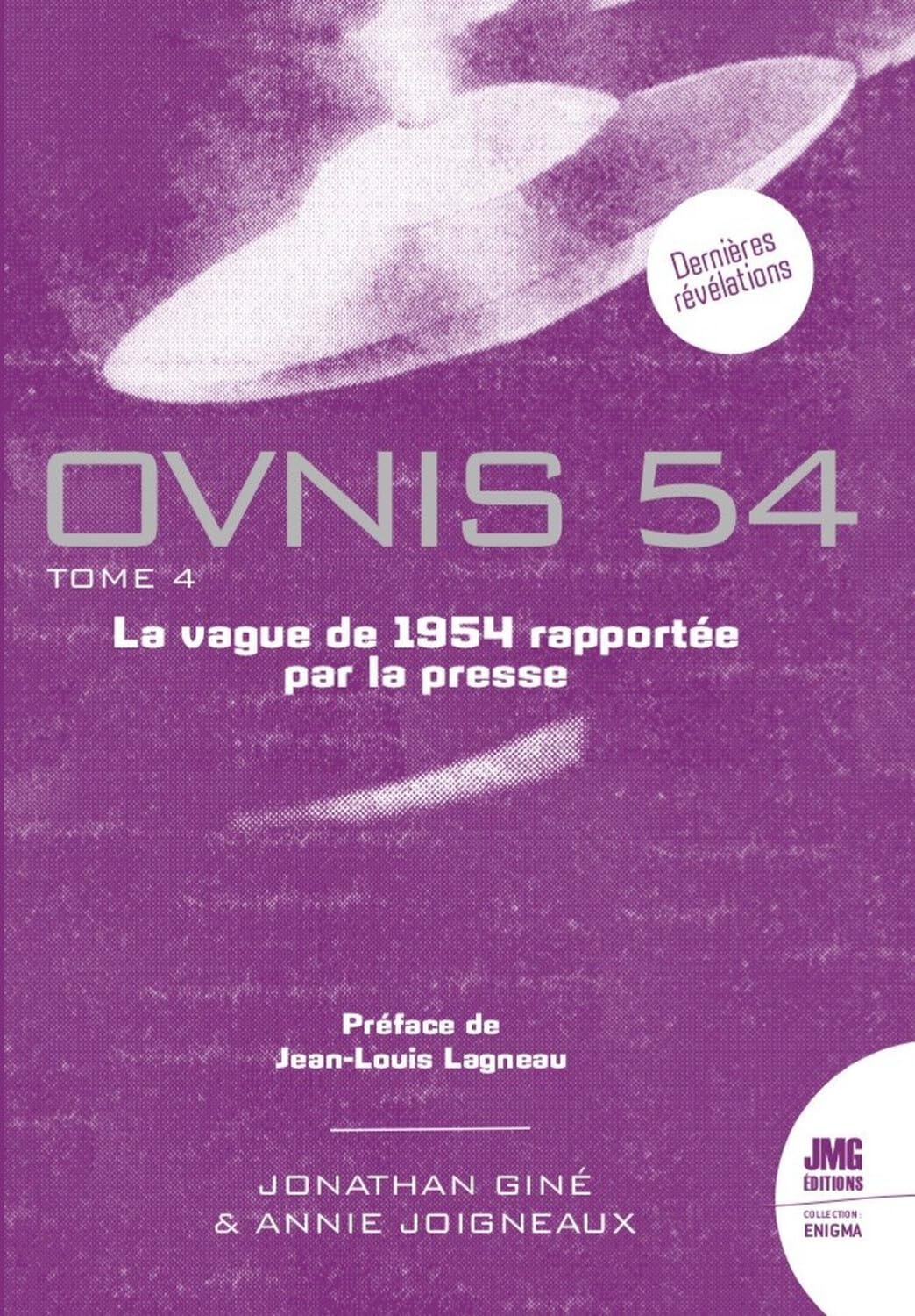 Ovnis 54 : catalogue de la vague ovnis de 1954 rapportée par la presse d'après les archives de Jean 