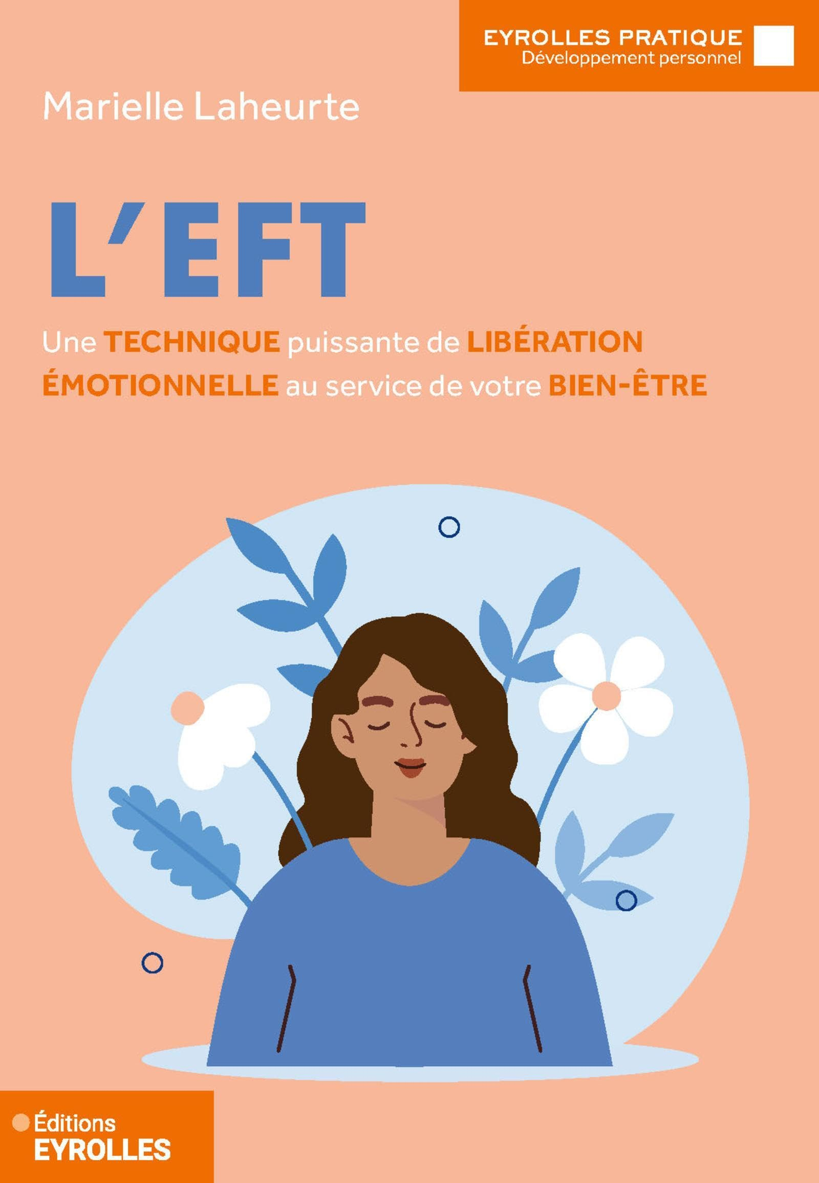 L'EFT : une technique puissante de libération émotionnelle au service de votre bien-être