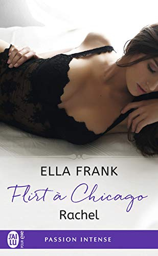 Flirt à Chicago. Vol. 3. Rachel