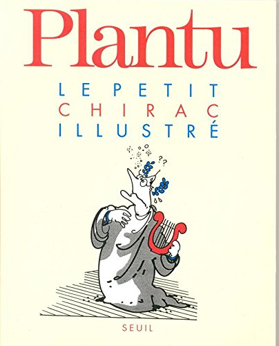 Le petit Chirac illustré. Le Petit Balladur illustré