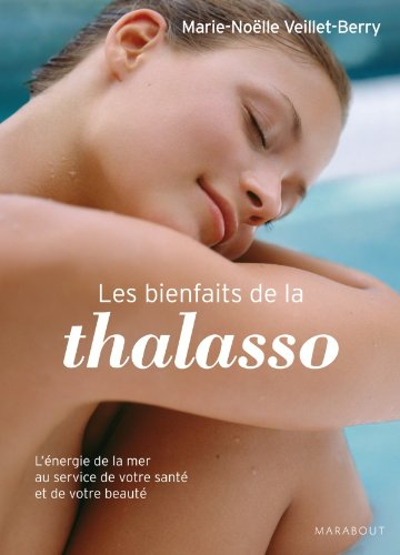 Les bienfaits de la thalassothérapie : l'énergie de la mer au service de votre santé et de votre bea