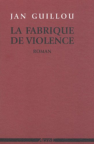 La fabrique de violence