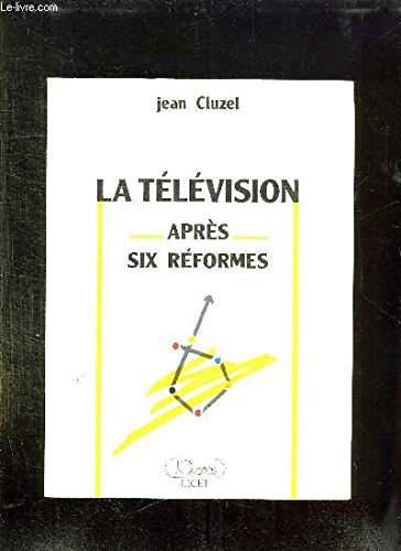 la television apres six reformes