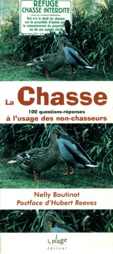 La chasse : 100 questions-réponses à l'usage des non-chasseurs