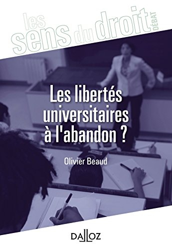 Les libertés universitaires à l'abandon ? : pour une reconnaissance pleine et entière de la liberté 