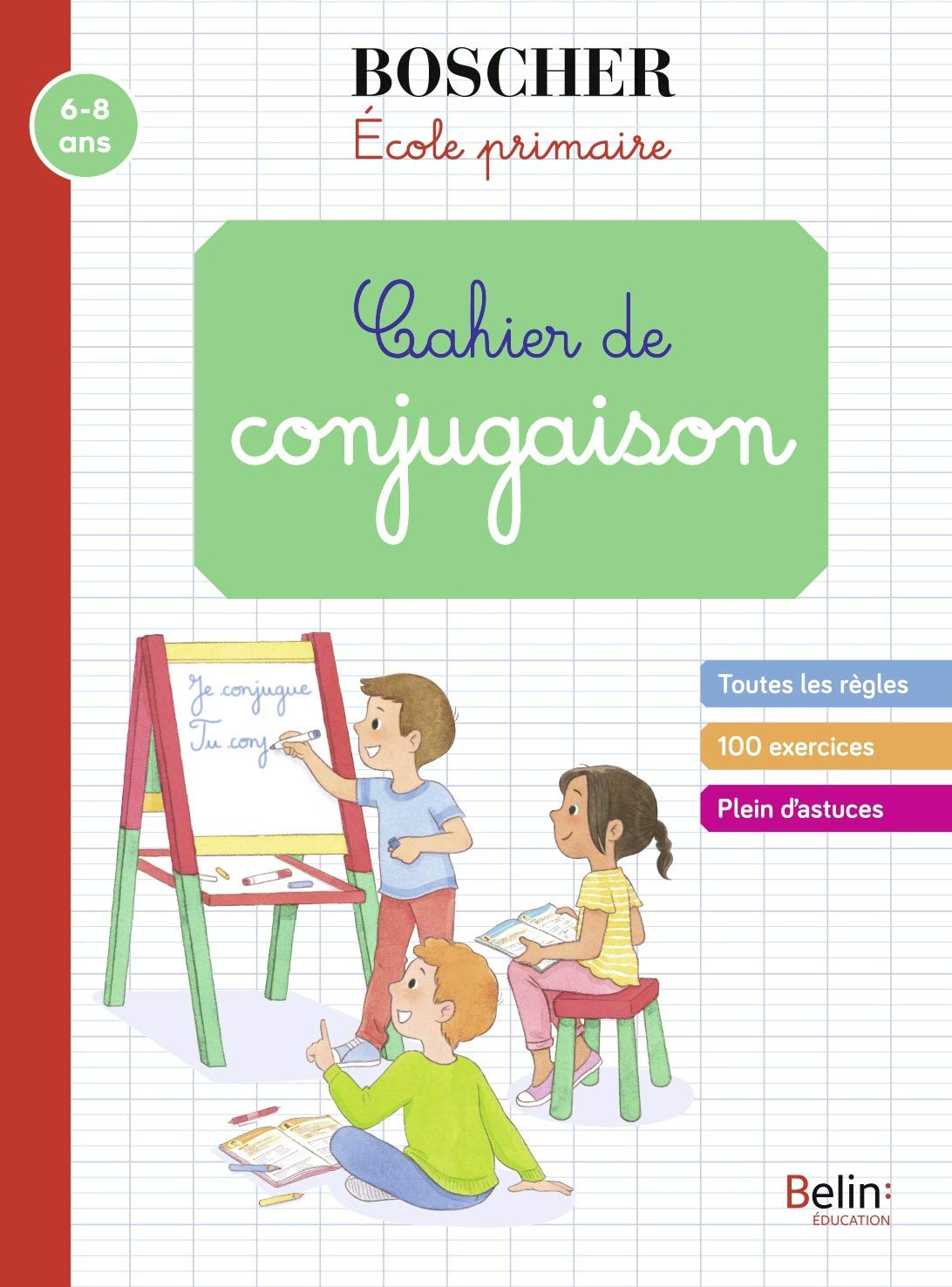 Cahier de conjugaison : école primaire : 6-8 ans