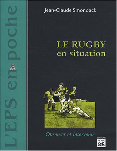 Le rugby en situation : observer et intervenir