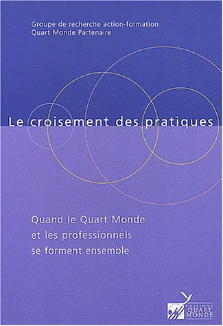 Le croisement des pratiques : quand le Quart Monde et les professionnels se forment ensemble