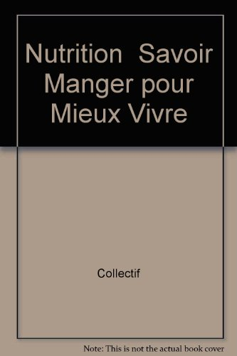 nutrition  savoir manger pour mieux vivre