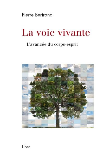 La voie vivante : avancée du corps-esprit