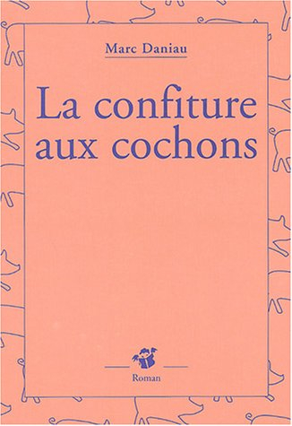 La confiture aux cochons