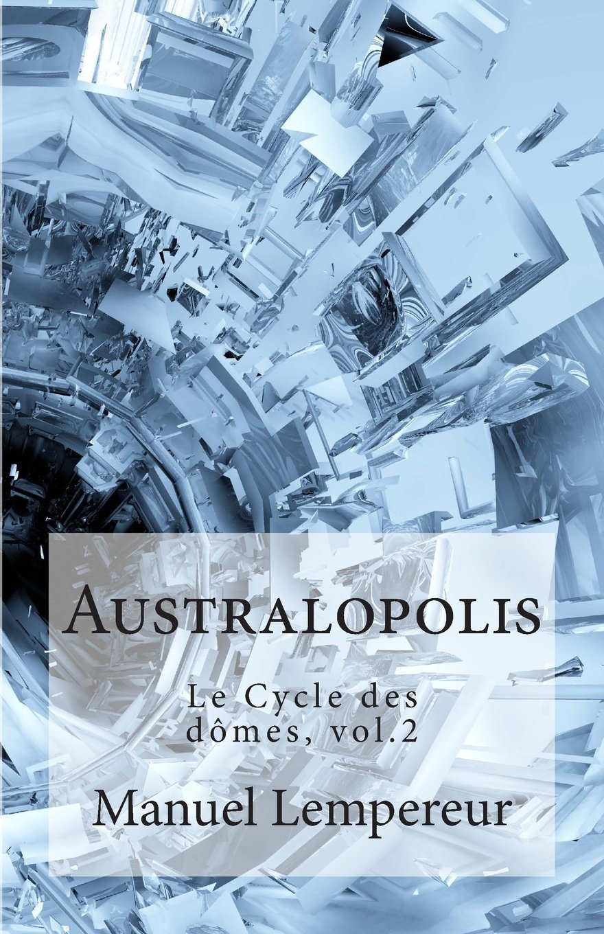 Australopolis: Le Cycle des dômes, vol.2