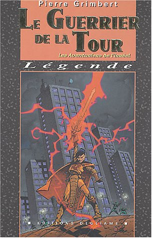 Les aventuriers de l'irréel. Vol. 4. Le guerrier de la tour