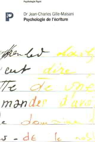 Psychologie de l'écriture : suite à l'ABC de la graphologie