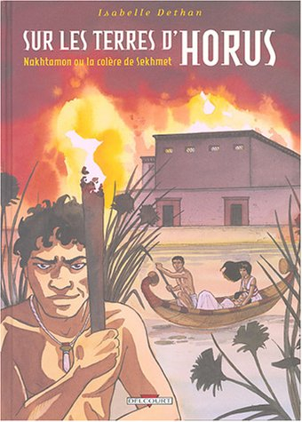 Sur les terres d'Horus. Vol. 4. Nakhtamon ou La colère de Sekhmet