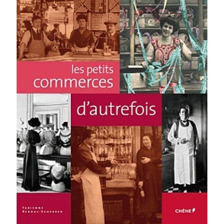 Les petits commerces d'autrefois