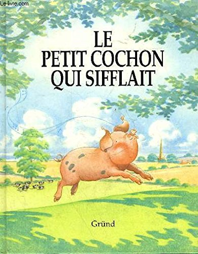 Le Petit cochon qui sifflait