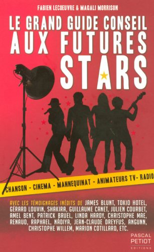 Le grand guide conseil aux futures stars