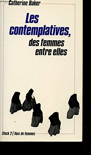 Les Contemplatives, des femmes entre elles