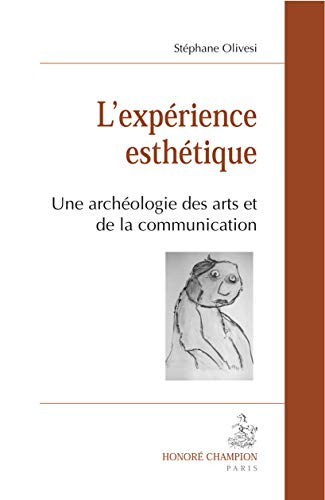L'expérience esthétique : une archéologie des arts et de la communication