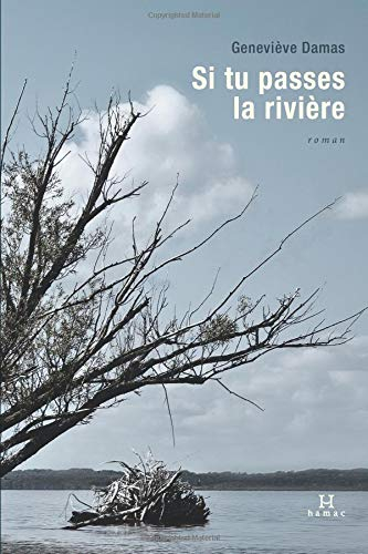 Si tu passes la rivière
