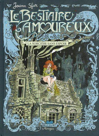 Le bestiaire amoureux. Vol. 3. La sorcière sans espoir