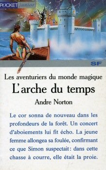 Les Aventuriers du monde magique. Vol. 1. L'Arche du temps