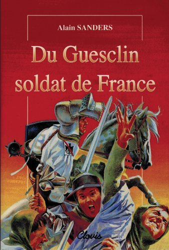 Du Guesclin, soldat de France