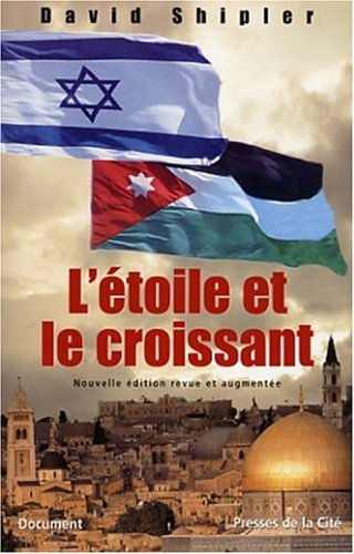 L'Etoile et le Croissant : Juifs et Arabes en Terre promise