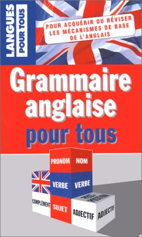 La Grammaire anglaise pour tous