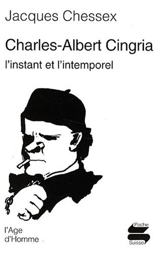 Charles-Albert Cingria : l'instant et l'intemporel