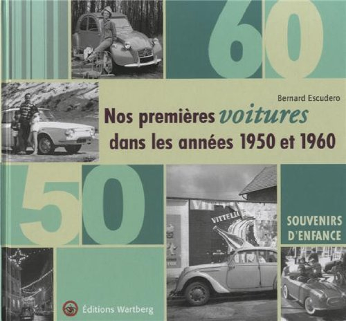 Nos premières voitures, dans les années 1950 et 1960