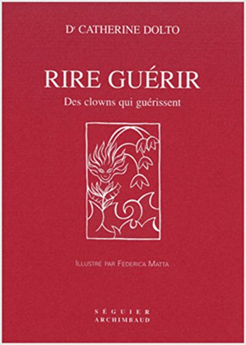 Rire guérir : des clowns qui guérissent