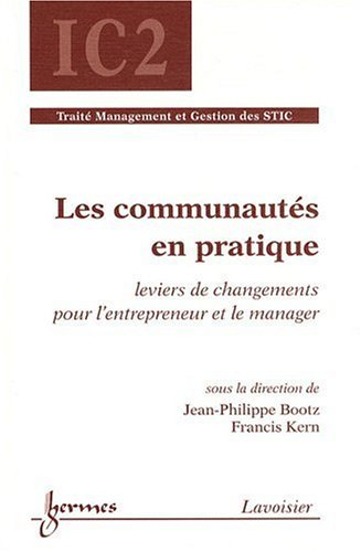 Les communautés en pratique : leviers de changements pour l'entrepreneur et le manager
