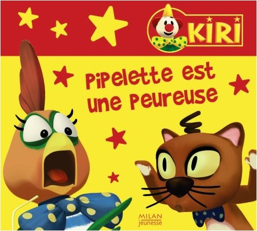 Kiri le clown. Vol. 2006. Pipelette est une peureuse