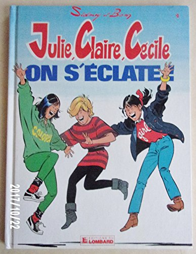 julie, claire, cécile, tome 4 : on s'éclate !