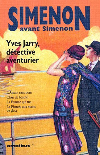 Simenon avant Simenon : Yves Jarry, détective aventurier