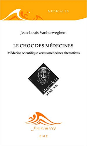 Le choc des médecines : médecine scientifique versus médecines alternatives