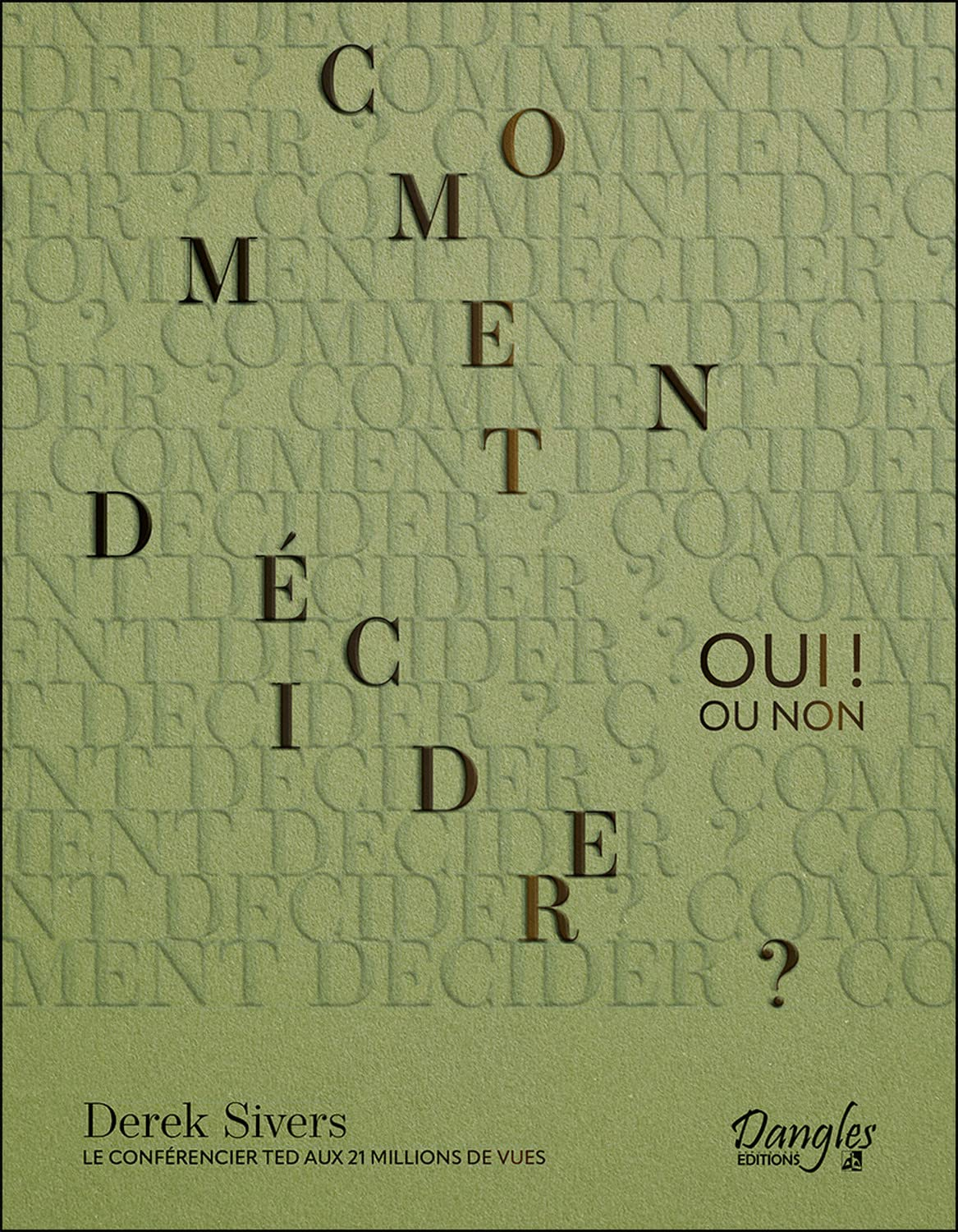 Comment décider ? : oui ! Ou non