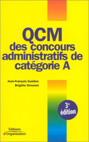 QCM des concours administratifs de catégorie A : concours des IRA, grandes écoles : épreuves écrites